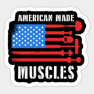 American Made Muscles - Stronger Everyday American Workout Bodybuilding Gym Athletic Powerlifting Weightlifting Apparel Sticker